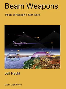 E-Book (epub) Beam Weapons: Roots of Reagan's Star Wars von Jeff Hecht