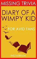 E-Book (epub) The Diary of a Wimpy Kid: By Jeff Kinney (Trivia-On-Books) von Trivion Books