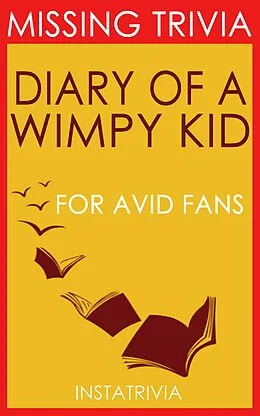 E-Book (epub) The Diary of a Wimpy Kid: By Jeff Kinney (Trivia-On-Books) von Trivion Books