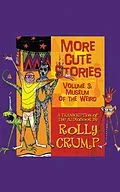 E-Book (epub) More Cute Stories Vol. 3: Museum of the Weird von Rolly Crump