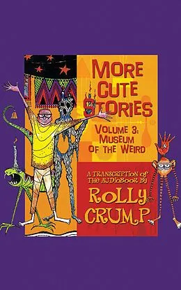 E-Book (epub) More Cute Stories Vol. 3: Museum of the Weird von Rolly Crump