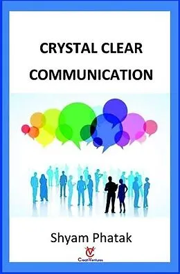 E-Book (epub) Crystal Clear Communication von Shyam Phatak