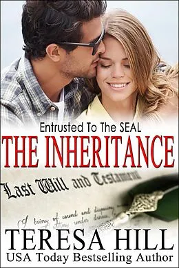 E-Book (epub) Entrusted To The SEAL: The Inheritance (The McRaes Series, Book 6 - Mace) von Teresa Hill