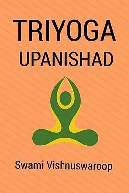 E-Book (epub) Triyoga Upanishad von Swami Vishnuswaroop