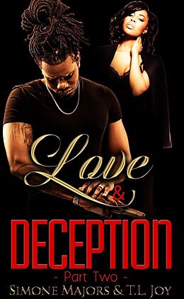 E-Book (epub) Love & Deception 2 (Side Chick Obsession, #2) von Simone Majors, T. L. Joy