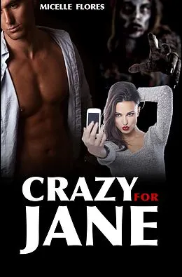 E-Book (epub) Crazy For Jane von Michelle Flores