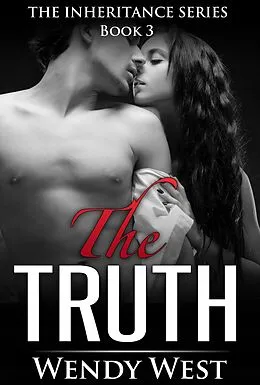 E-Book (epub) The Truth: The Inheritance Series Book 3 von Wendy West