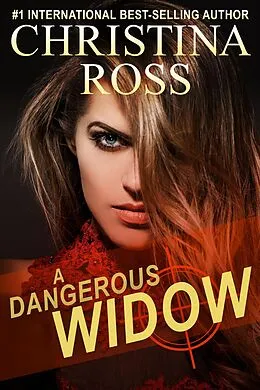 E-Book (epub) A Dangerous Widow (A Dangerous Series, #1) von Christina Ross