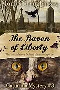 E-Book (epub) The Raven of Liberty (Cattarina Mysteries, #3) von Monica Shaughnessy