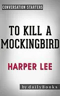 E-Book (epub) To Kill a Mockingbird (Harperperennial Modern Classics) by Harper Lee | Conversation Starters (Daily Books) von Daily Books
