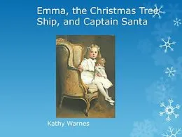 E-Book (epub) Emma, the Christmas Tree Ship, and Captain Santa (Hello History!) von Kathy Warnes