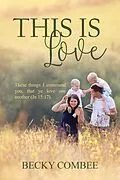 E-Book (epub) This Is Love von Becky Combee