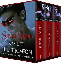 E-Book (epub) Shades Series: Box Set - Deadly Shades, Shades of Holly and Killer Shades von H. D. Thomson