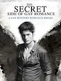 E-Book (epub) The Secret Side of Gay Romance: 9 Gay Mystery Romance eBooks in einem Band! von Marlon Roberts