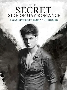 E-Book (epub) The Secret Side of Gay Romance: 9 Gay Mystery Romance eBooks in einem Band! von Marlon Roberts