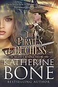 E-Book (epub) The Pirate's Duchess (A Regent's Revenge Series Novella) von Katherine Bone