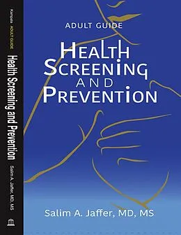 E-Book (epub) Adult Guide: Health Screening and Prevention von Salim Jaffer