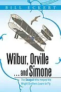 E-Book (epub) Wilbur, Orville . . . and Simone von Bill Eckert