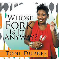 Kartonierter Einband Whose Fork Is It Anyway? von Toni Dupree