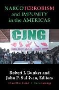 Couverture cartonnée NARCOTERRORISM and IMPUNITY IN THE AMERICAS de Robert J. Bunker, John P. Sullivan