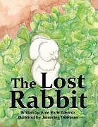 Couverture cartonnée The Lost Rabbit de Anne Marie Edwards