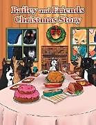 Kartonierter Einband Bailey and Friends Christmas Story von C. J. Cousins