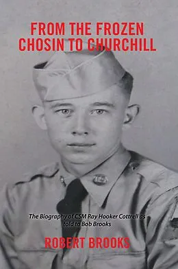 E-Book (epub) From the Frozen Chosin to Churchill von Robert Brooks