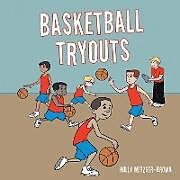 Couverture cartonnée Basketball Tryouts de Holly Metzger-Brown
