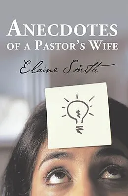 E-Book (epub) Anecdotes of a Pastor's Wife von Elaine Smith