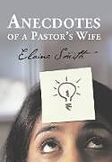 Livre Relié Anecdotes of a Pastor's Wife de Elaine Smith