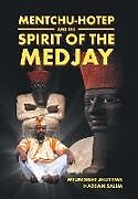 Livre Relié Mentchu-hotep and the Spirit of the Medjay de Mfundishi Jhutyms Salim
