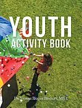 E-Book (epub) Youth Activity Book von Yvonne Baxter Bentley Mba