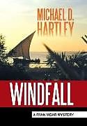 Livre Relié Windfall de Michael D. Hartley