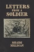 Couverture cartonnée Letters from a Soldier de Mhairi Milligan