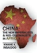 Fester Einband CHINA von Kwame A. Insaidoo