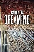 Kartonierter Einband Carry On Dreaming von Jeff Ward