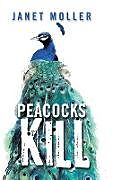 Fester Einband Peacocks Kill von Janet Moller