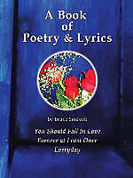 Couverture cartonnée A Book of Poetry & Lyrics de Bruce R. Sanford