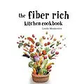 E-Book (epub) The Fiber Rich Kitchen Cookbook von Linda Moskovics