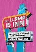 Fester Einband The Llama Is Inn von Larry Mogelonsky