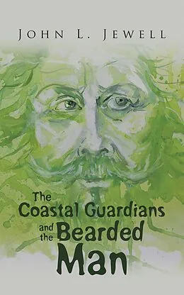 E-Book (epub) The Coastal Guardians and the Bearded Man von John L. Jewell