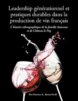 E-Book (epub) Leadership Générationnel Et Développement Durable Dans La Viticulture Française von Thomas A. Maier Ph. D