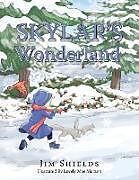 Kartonierter Einband Skylar's Wonderland von Jim Shields