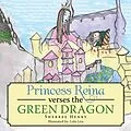 E-Book (epub) Princess Reina Verses the Green Dragon von Sherree Henry