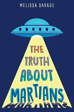 E-Book (epub) The Truth About Martians von Melissa Savage