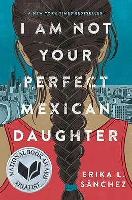 E-Book (epub) I Am Not Your Perfect Mexican Daughter von Erika L. Sánchez