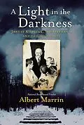 E-Book (epub) A Light in the Darkness von Albert Marrin