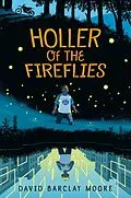 E-Book (epub) Holler of the Fireflies von David Barclay Moore