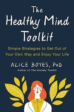 E-Book (epub) The Healthy Mind Toolkit von Alice Boyes