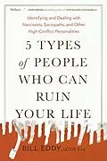 E-Book (epub) 5 Types of People Who Can Ruin Your Life von Bill Eddy